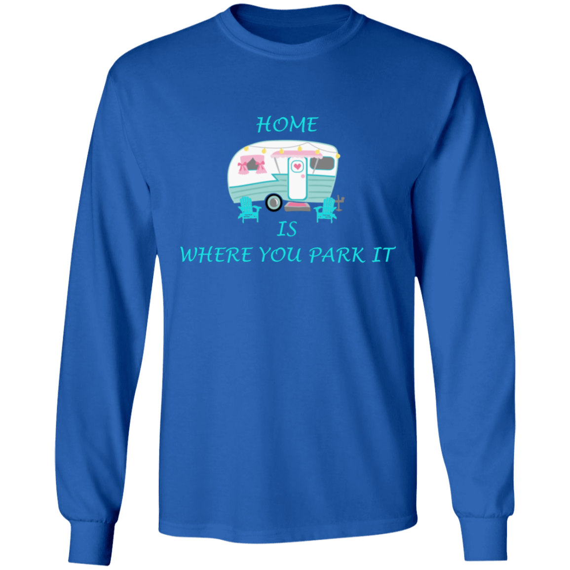 home is where you park it long sleeve t'shirt