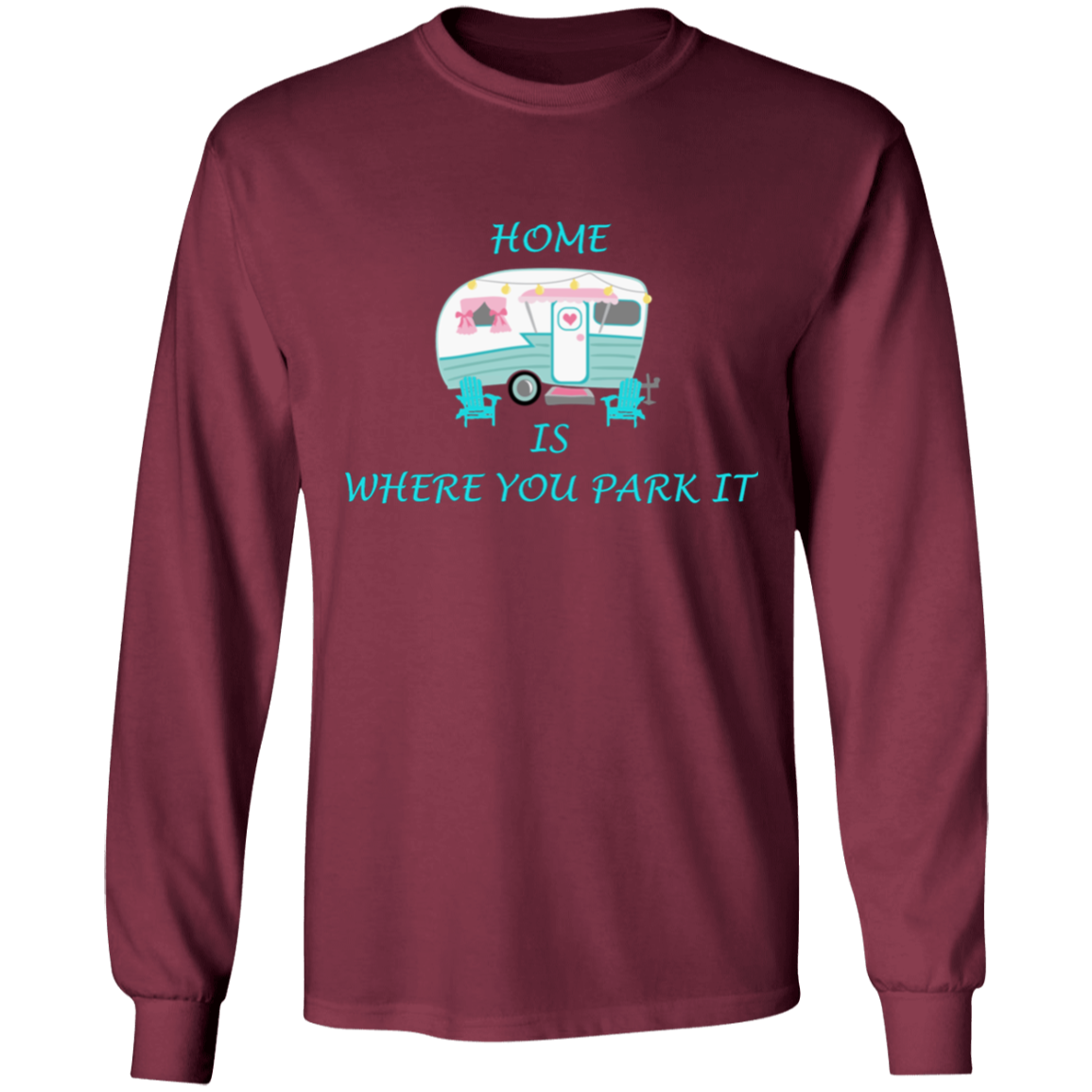 home is where you park it long sleeve t'shirt