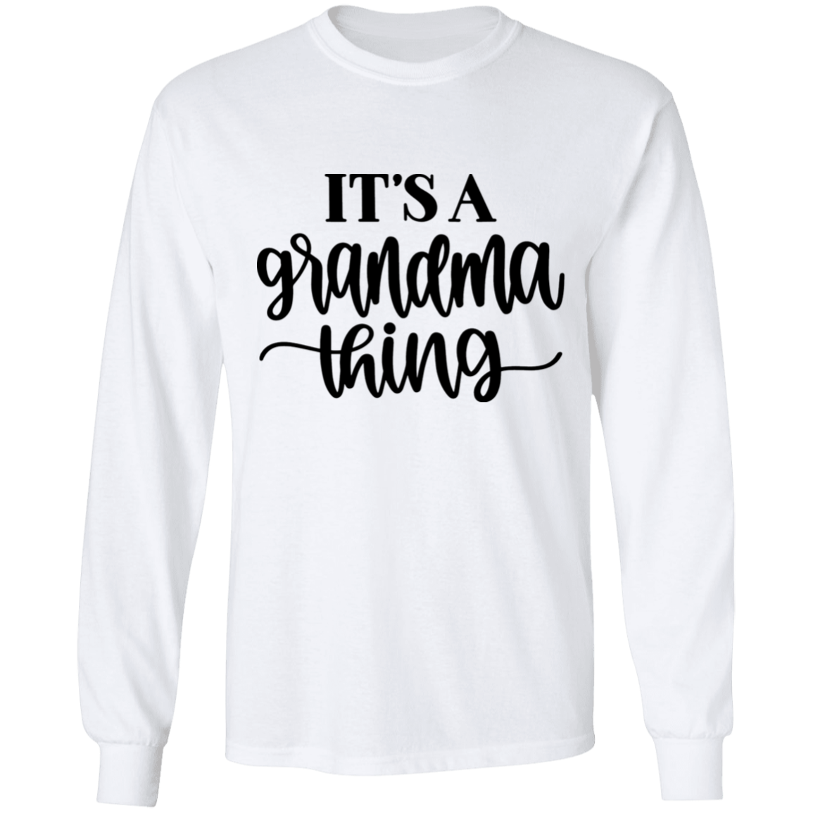 It's a Grandma thing long sleeve t'shirt