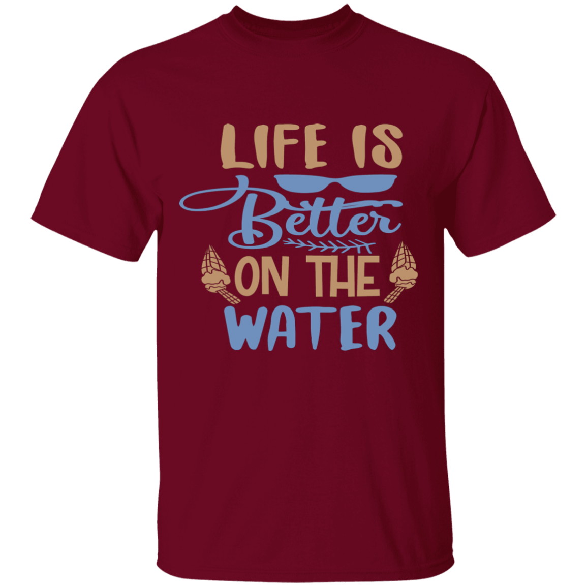 Life's better on the water T-Shirt