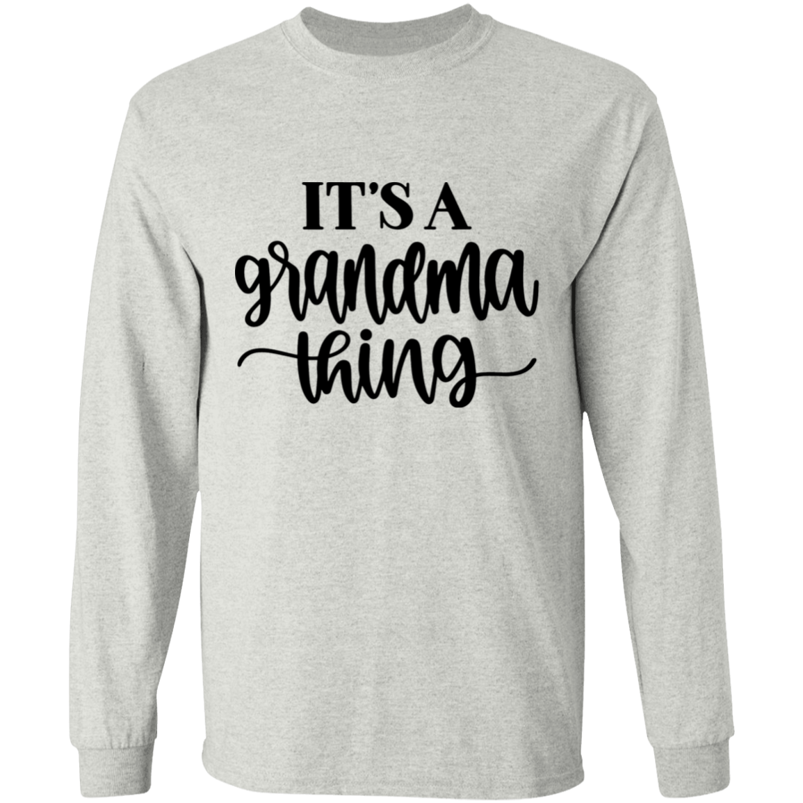 It's a Grandma thing long sleeve t'shirt