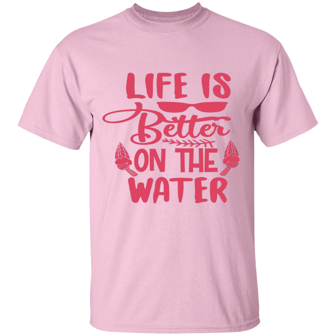 Life's better water T-Shirt (r)