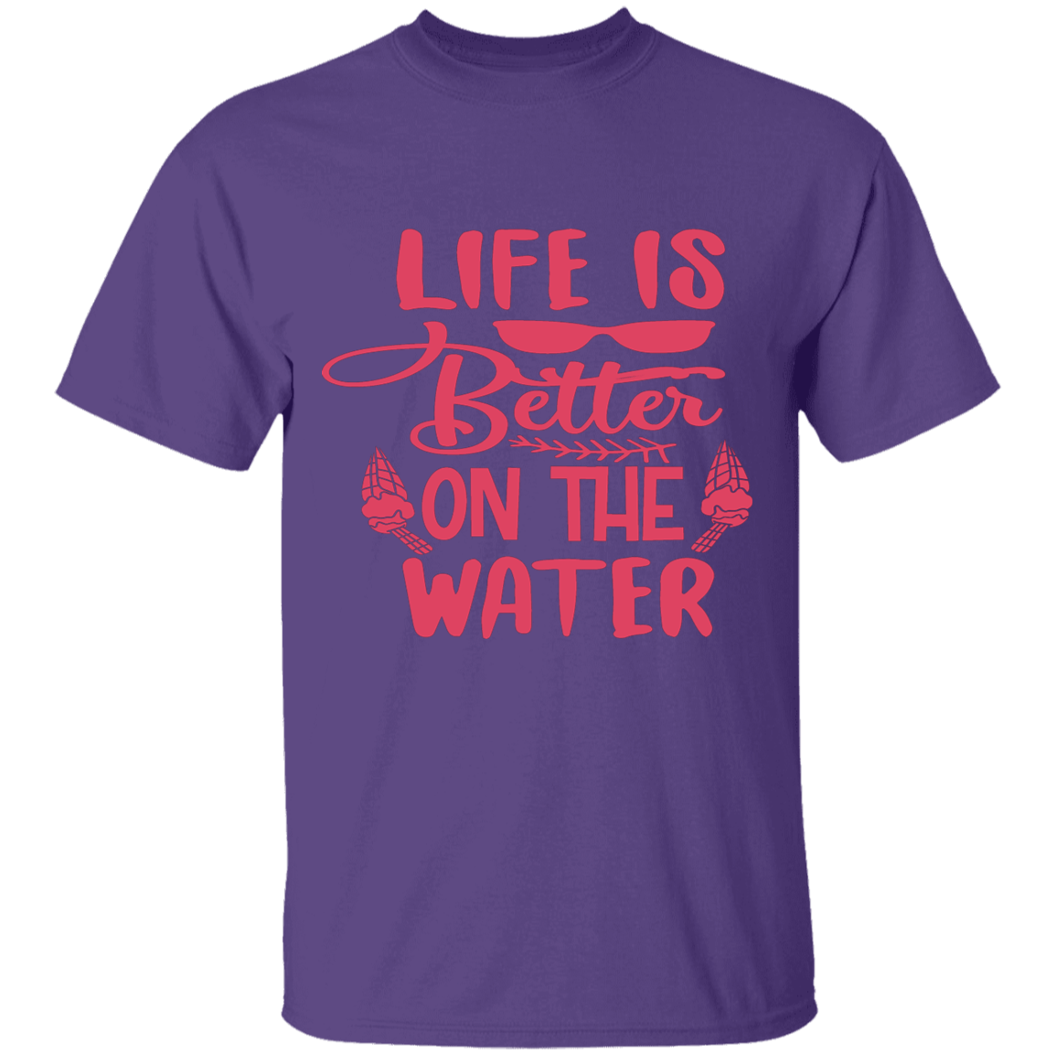 Life's better water T-Shirt (r)