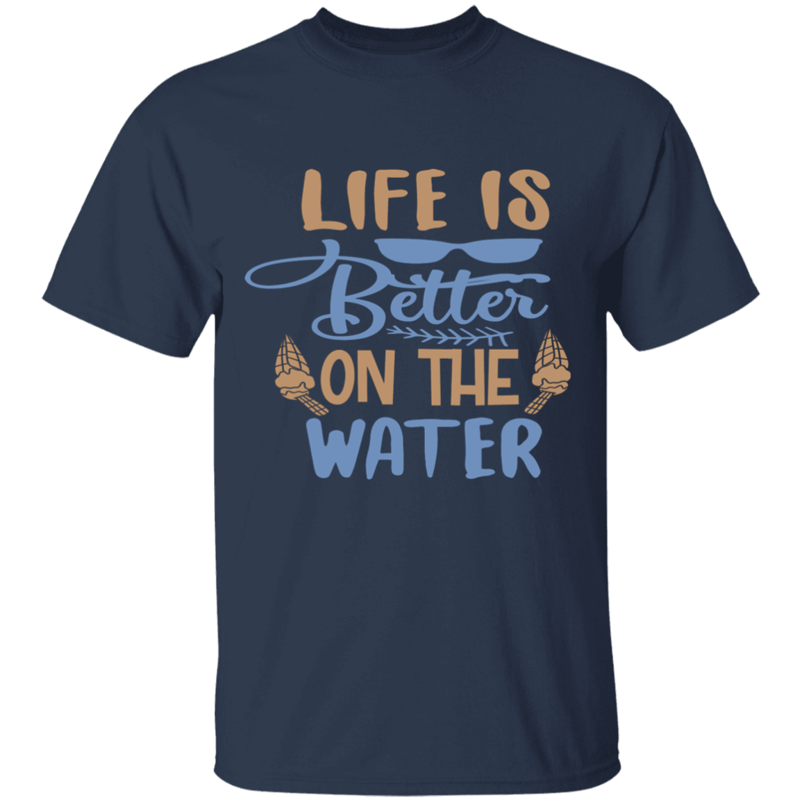 Life's better on the water T-Shirt