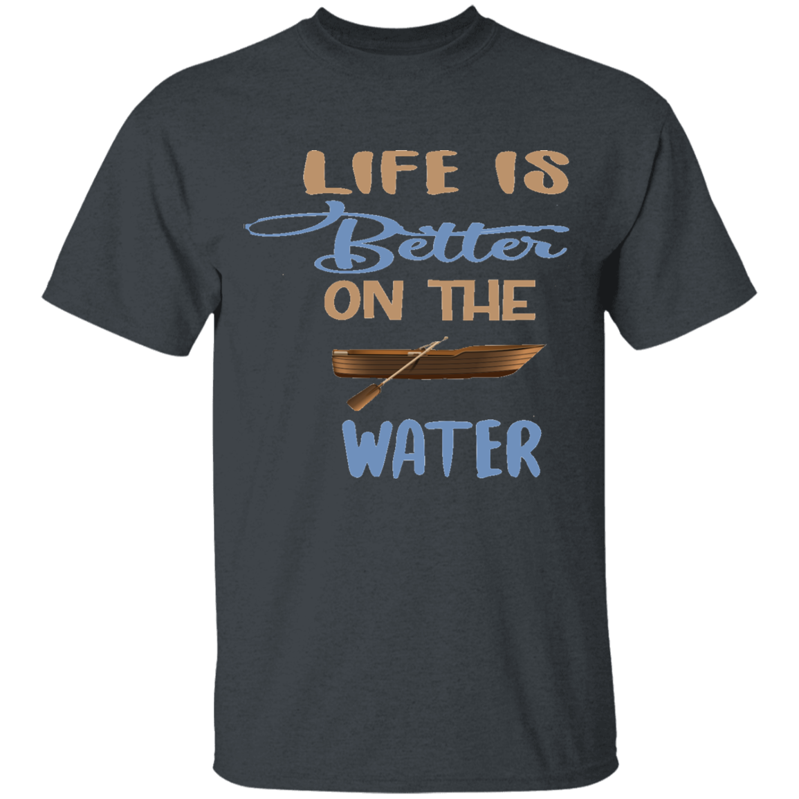 Life Better Boat T-Shirt