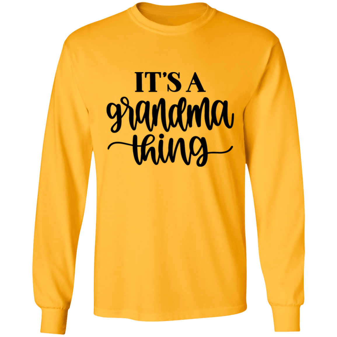 It's a Grandma thing long sleeve t'shirt