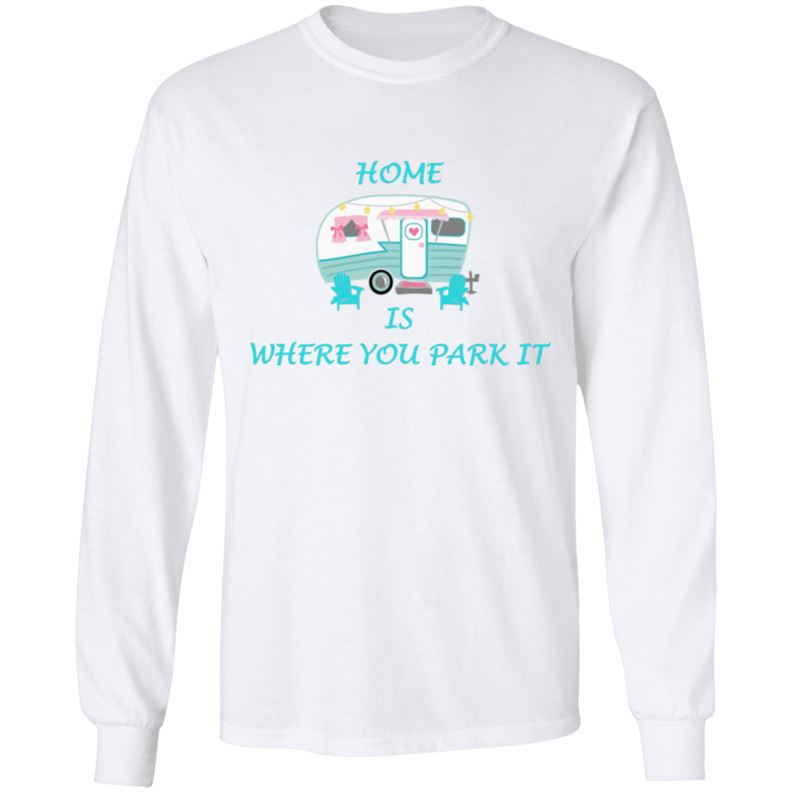 home is where you park it long sleeve t'shirt