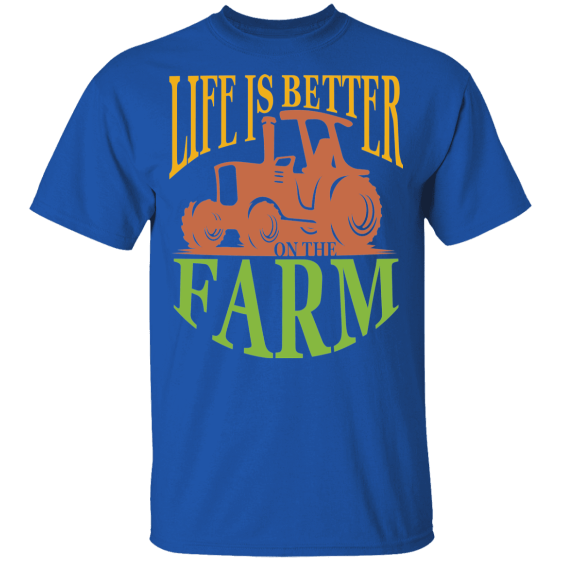 Life is better on the farm 100% Cotton T-Shirt