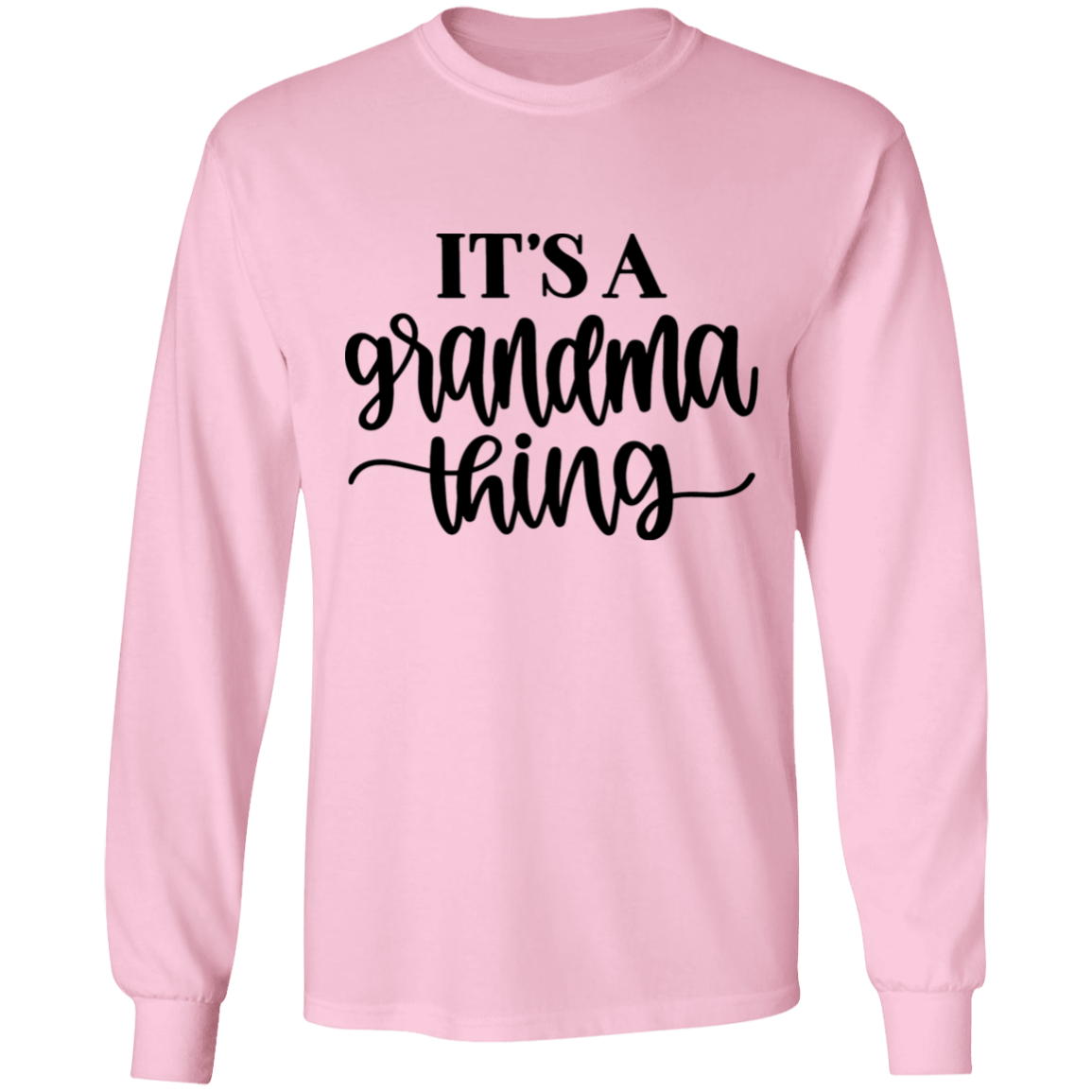 It's a Grandma thing long sleeve t'shirt