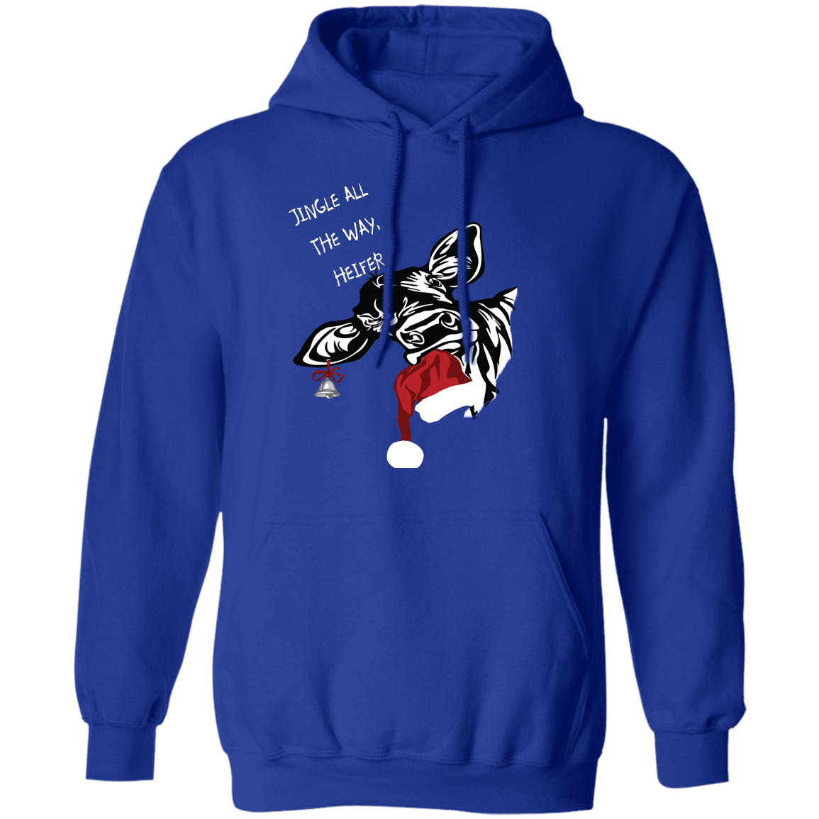 Jingle all the way heifer Pullover Hoodie