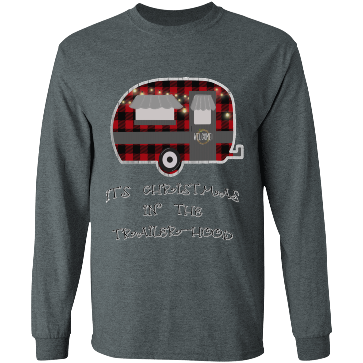 Christmas in the Trailerhood long sleeve t-shirt