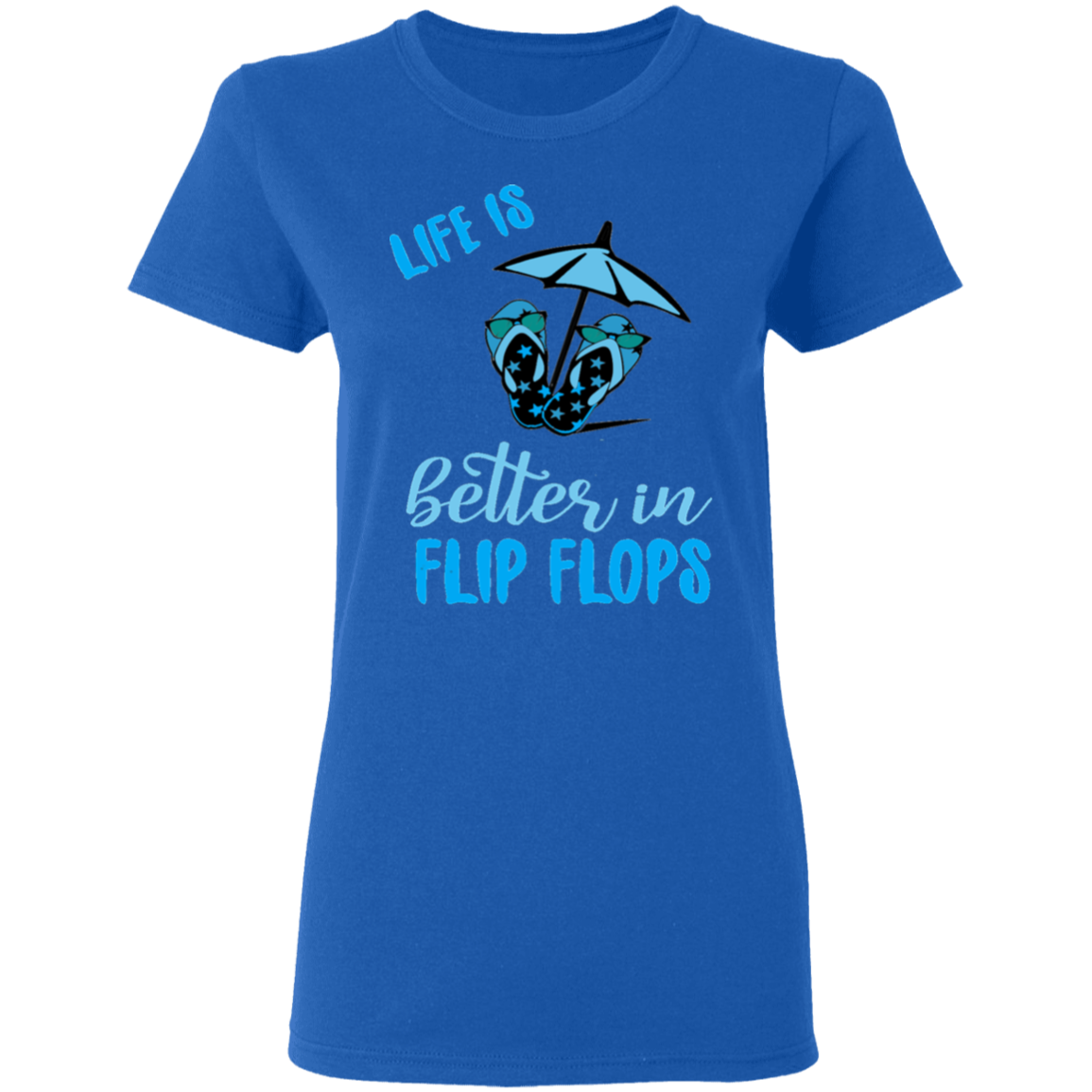 Life better flip flops Ladies' T-Shirt