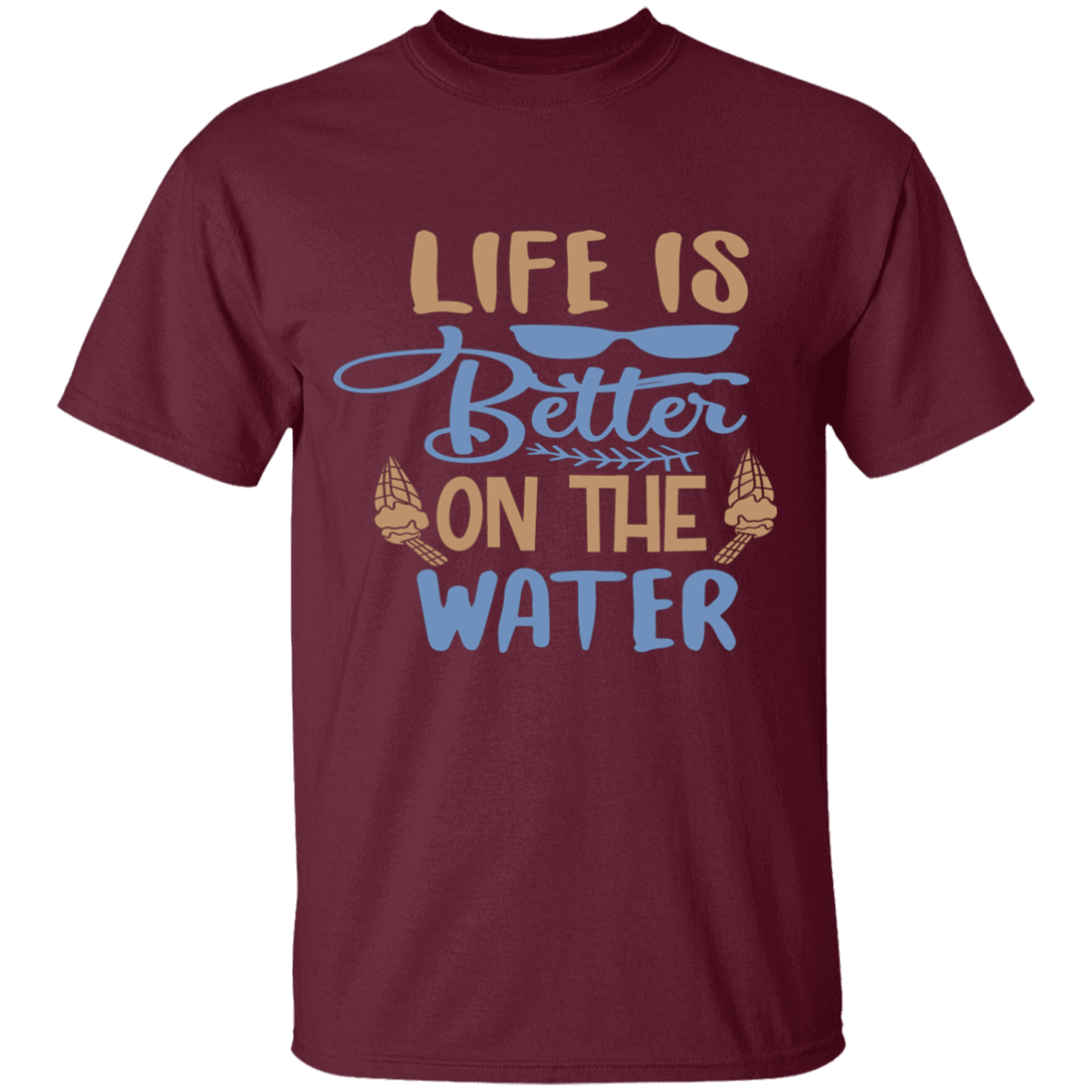 Life's better on the water T-Shirt
