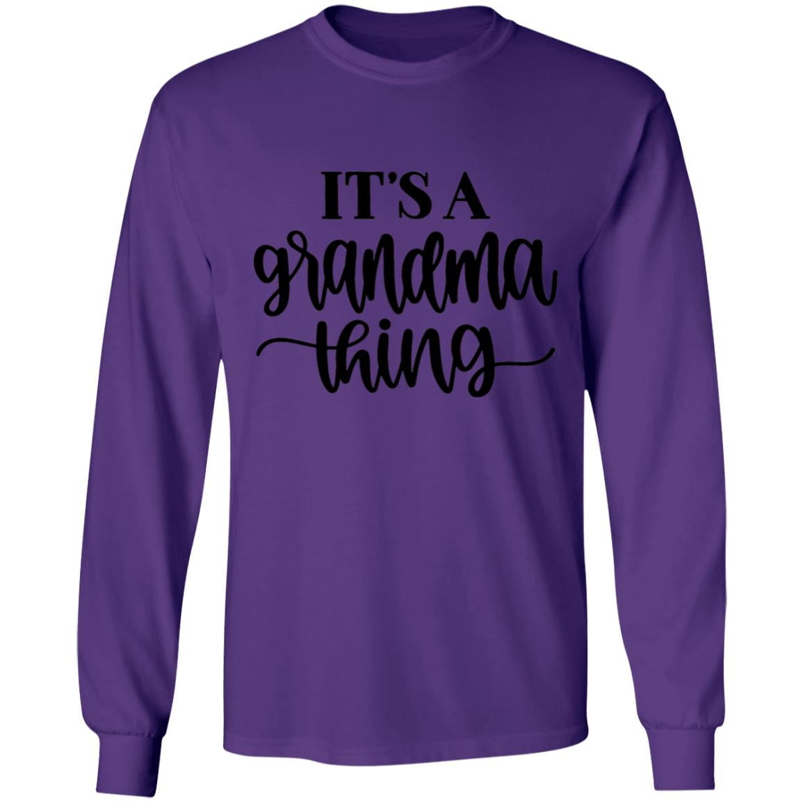 It's a Grandma thing long sleeve t'shirt