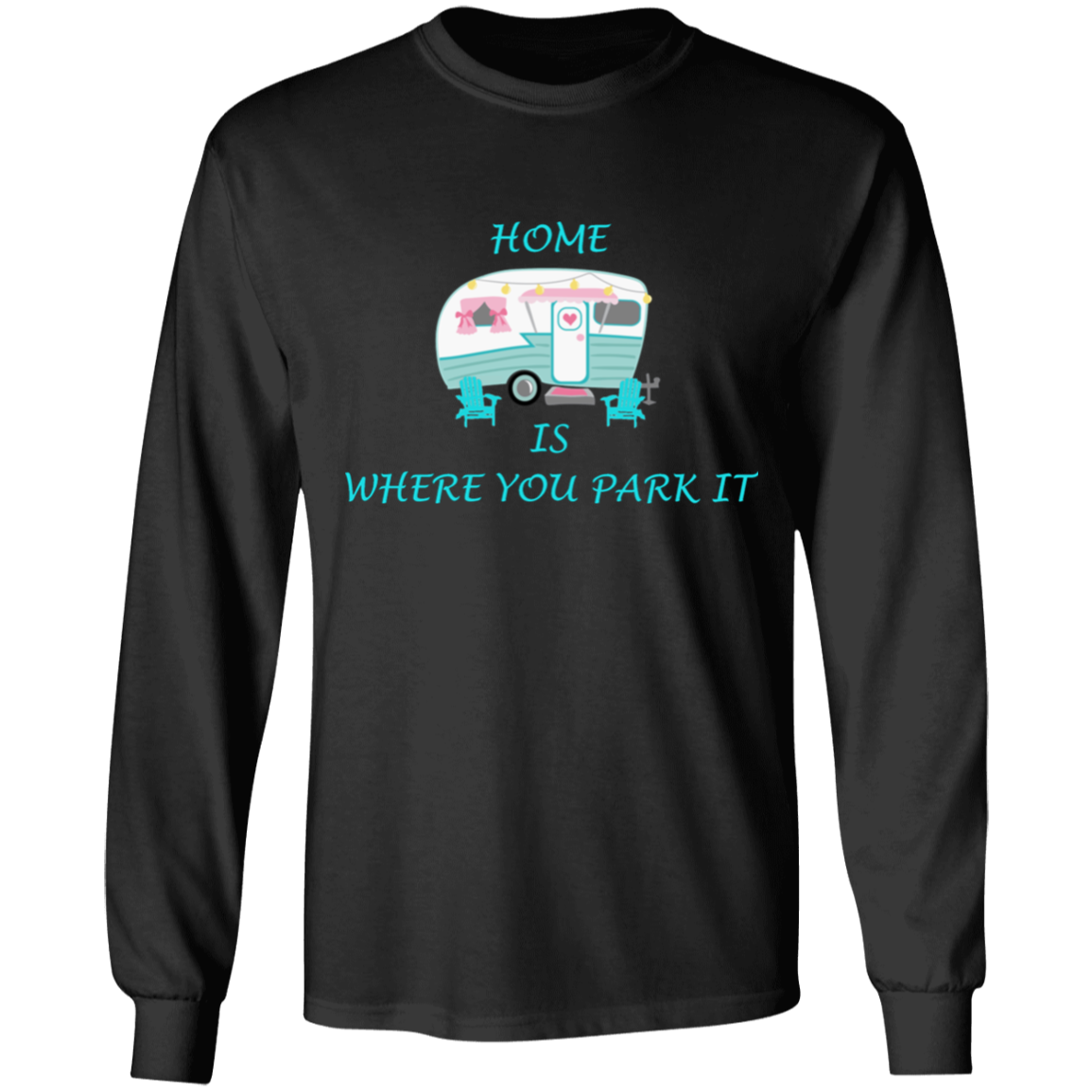 home is where you park it long sleeve t'shirt