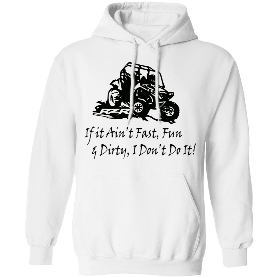 Fast Fun & Dirty Hoodie