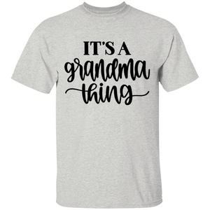 It's a Grandma thing T-Shirt