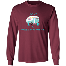 Load image into Gallery viewer, home is where you park it long sleeve t&#39;shirt

