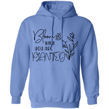 Load image into Gallery viewer, Bloom where you are planted Pullover Hoodie
