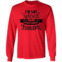 Load image into Gallery viewer, I&#39;m not retired grandpa long sleeve t&#39;shirt
