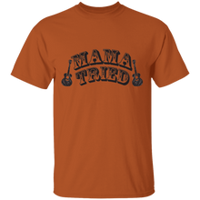 Load image into Gallery viewer, Mama tried  T-Shirt
