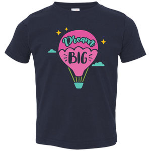 Dream Big Toddler T-shirt