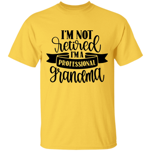Not retired/professional grandma t'shirt