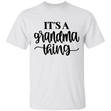 Load image into Gallery viewer, It&#39;s a Grandma thing T-Shirt
