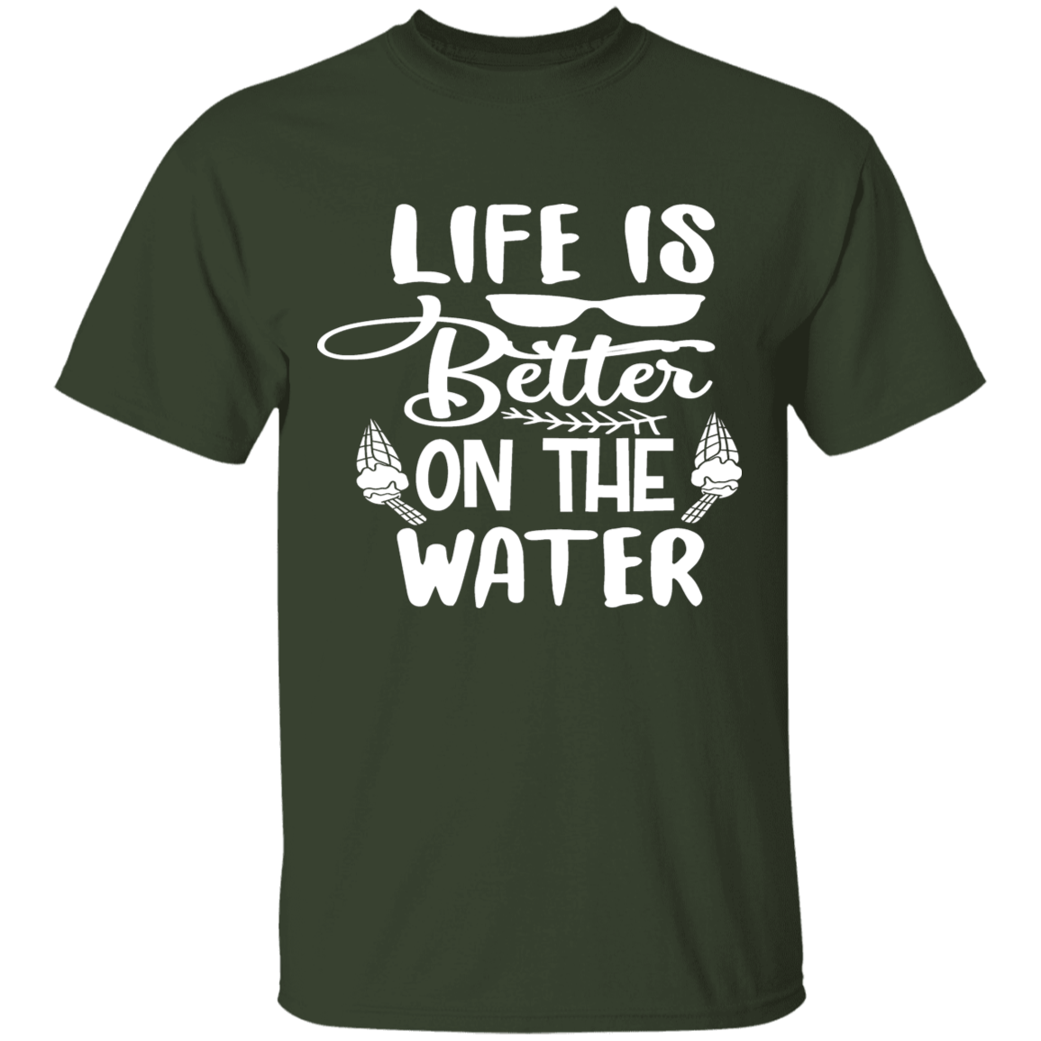 Life Better water T-Shirt