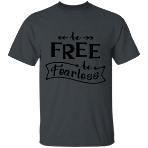 be free/fearless adult T-Shirt