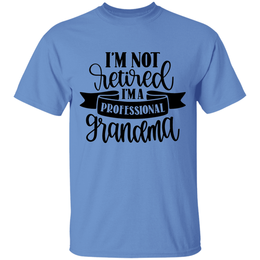 Not retired/professional grandma t'shirt