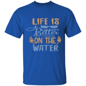 Life's better on the water T-Shirt