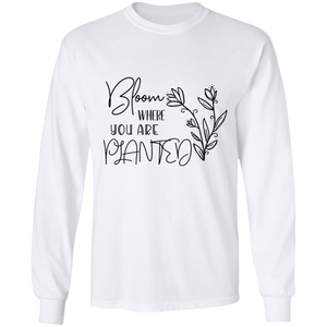 Bloom where you are planted long sleeve Cotton T-Shirt
