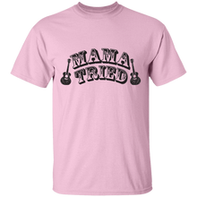 Load image into Gallery viewer, Mama tried  T-Shirt

