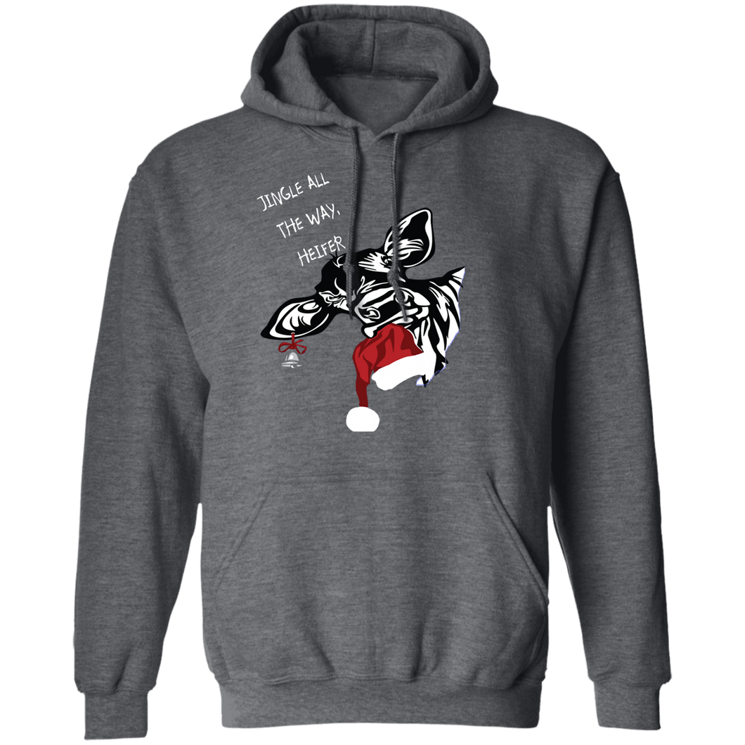 Jingle all the way heifer Pullover Hoodie