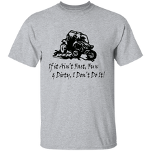 Load image into Gallery viewer, Fast Fun &amp; Dirty T-shirt
