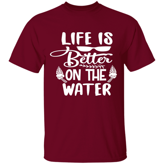 Life Better water T-Shirt