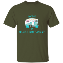 Load image into Gallery viewer, Home is where you park it T-shirt
