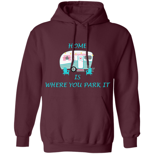 Home is where you park it hoodie