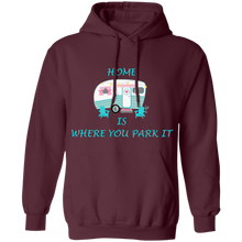 Load image into Gallery viewer, Home is where you park it hoodie

