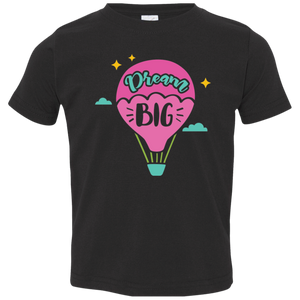 Dream Big Toddler T-shirt