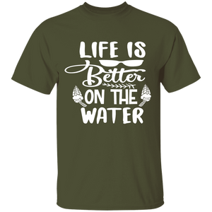 Life Better water T-Shirt