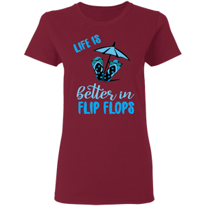 Life better flip flops  Ladies' T-Shirt