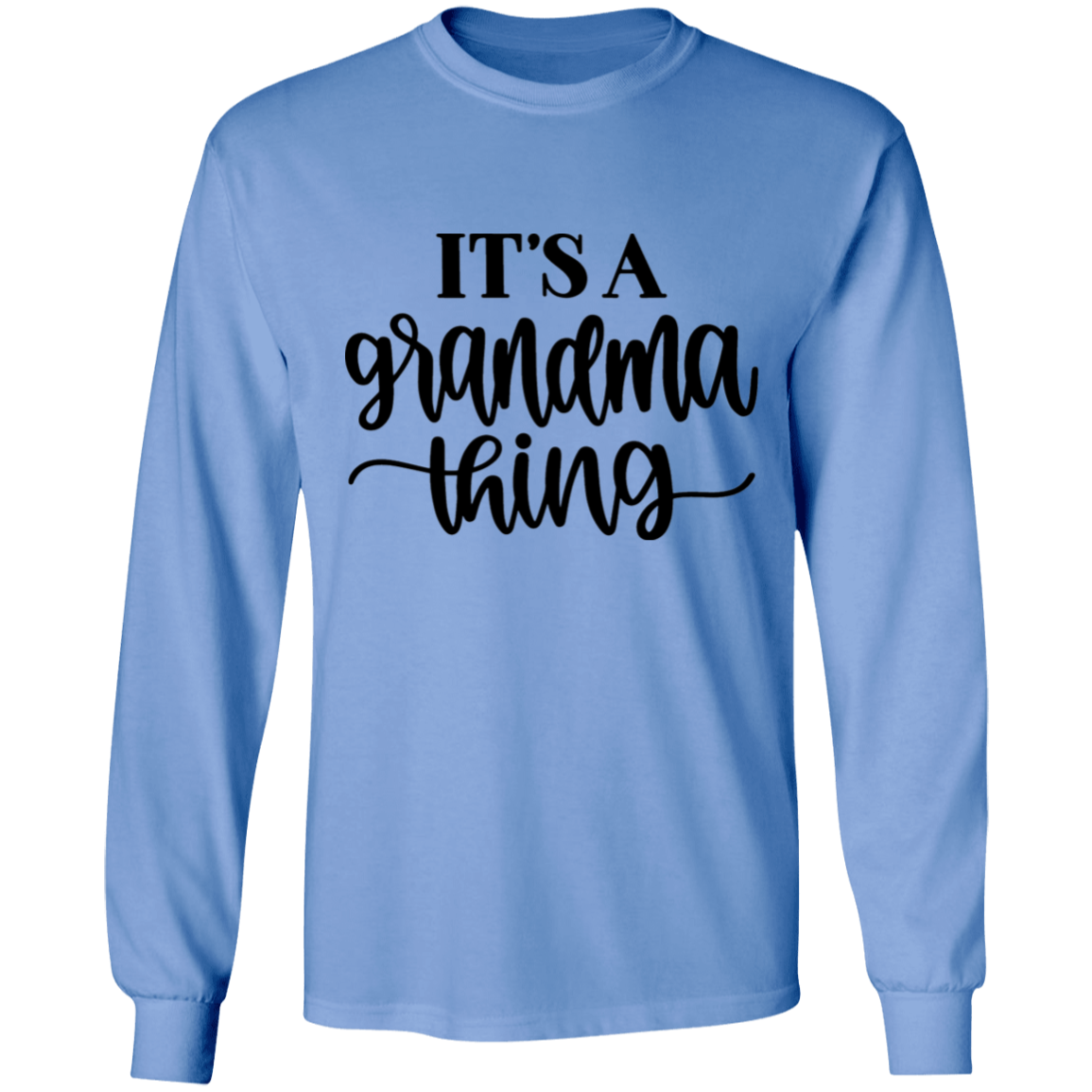It's a Grandma thing long sleeve t'shirt
